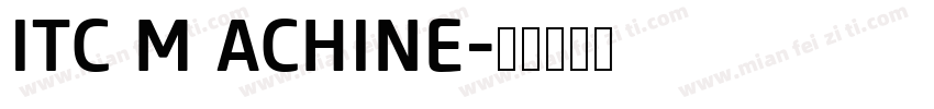ITC M ACHINE字体转换